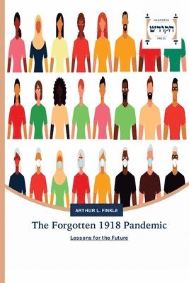 Arthur L Finkle - Forgotten 1918 Pandemic, Häftad