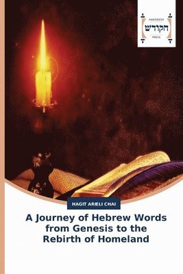 bokomslag A Journey of Hebrew Words from Genesis to the Rebirth of Homeland