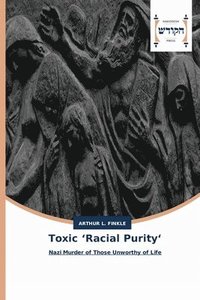 bokomslag Toxic 'Racial Purity'