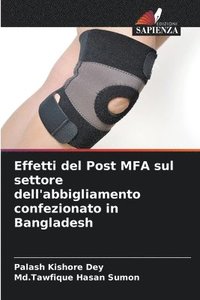 bokomslag Effetti del Post MFA sul settore dell'abbigliamento confezionato in Bangladesh