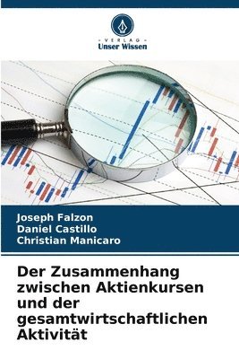 Joseph Falzon, Daniel Castillo, Christian Manicaro - Zusammenhang zwischen Aktienkursen und der gesamtwirtschaftlichen Aktivität, Häftad