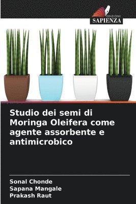 bokomslag Studio dei semi di Moringa Oleifera come agente assorbente e antimicrobico