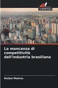 bokomslag mancanza di competitività dell'industria brasiliana