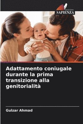 bokomslag Adattamento coniugale durante la prima transizione alla genitorialità