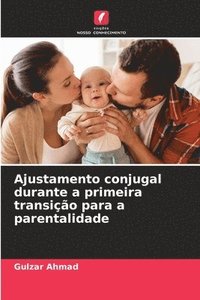 bokomslag Ajustamento conjugal durante a primeira transição para a parentalidade