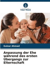 bokomslag Anpassung der Ehe während des ersten Übergangs zur Elternschaft