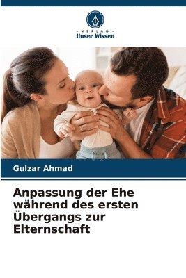 bokomslag Anpassung der Ehe während des ersten Übergangs zur Elternschaft