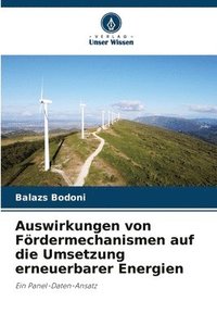 bokomslag Auswirkungen von Fördermechanismen auf die Umsetzung erneuerbarer Energien