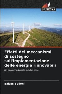 bokomslag Effetti dei meccanismi di sostegno sull'implementazione delle energie rinnovabili