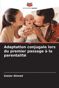 bokomslag Adaptation conjugale lors du premier passage à la parentalité