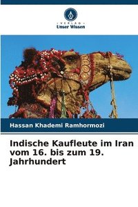 bokomslag Indische Kaufleute im Iran vom 16. bis zum 19. Jahrhundert