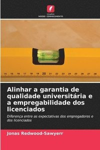 bokomslag Alinhar a garantia de qualidade universitária e a empregabilidade dos licenciados