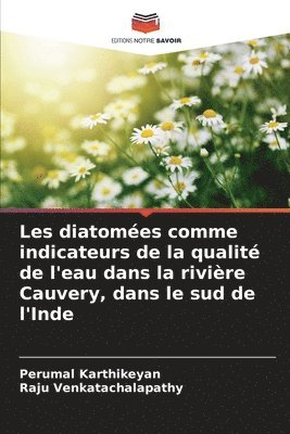 Les diatomées comme indicateurs de la qualité de l'eau dans la rivière Cauvery, dans le sud de l'Inde