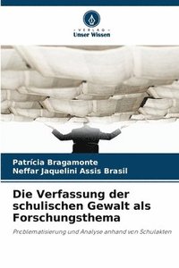 bokomslag Die Verfassung der schulischen Gewalt als Forschungsthema