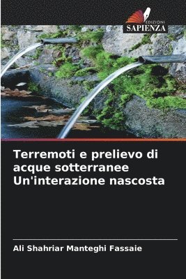 bokomslag Terremoti e prelievo di acque sotterranee Un'interazione nascosta