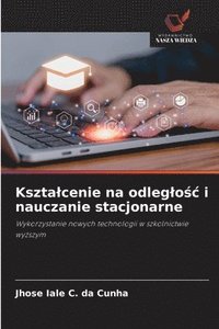 bokomslag Ksztalcenie na odleglo?c i nauczanie stacjonarne
