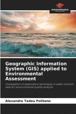 bokomslag Geographic Information System (GIS) applied to Environmental Assessment