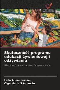bokomslag Skuteczno¿¿ programu edukacji ¿ywieniowej i od¿ywiania