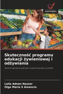 bokomslag Skuteczno?c programu edukacji ?ywieniowej i od?ywiania