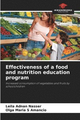 Leila Adnan Nasser, Olga Maria S. Amancio, Olga Maria S Amancio - Effectiveness of a food and nutrition education program, Häftad