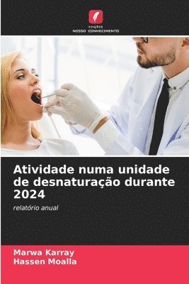 Marwa Karray, Hassen Moalla - Atividade numa unidade de desnaturação durante 2024, Häftad