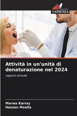 Marwa Karray, Hassen Moalla - Attività in un'unità di denaturazione nel 2024, Häftad