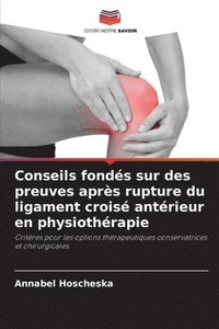 bokomslag Conseils fondés sur des preuves après rupture du ligament croisé antérieur en physiothérapie