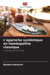 bokomslag L'approche systémique en homéopathie classique