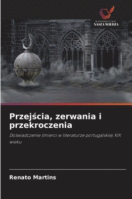 Przejścia, zerwania i przekroczenia