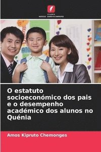 bokomslag O estatuto socioeconómico dos pais e o desempenho académico dos alunos no Quénia