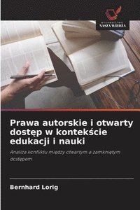 bokomslag Prawa autorskie i otwarty dost¿p w kontek¿cie edukacji i nauki