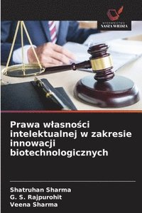 bokomslag Prawa wlasno?ci intelektualnej w zakresie innowacji biotechnologicznych