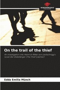 bokomslag On the trail of the thief