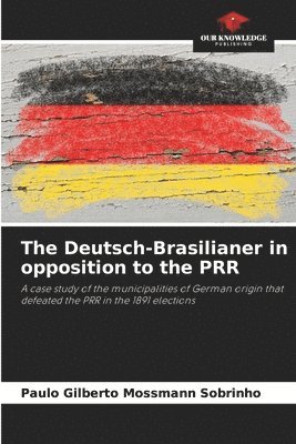 Deutsch-Brasilianer in opposition to the PRR