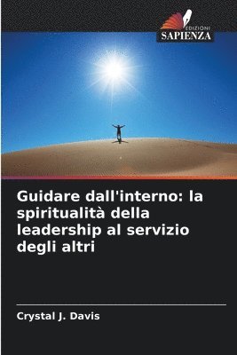 bokomslag Guidare dall'interno: la spiritualità della leadership al servizio degli altri