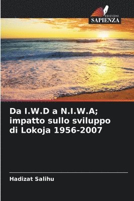 Da I.W.D a N.I.W.A; impatto sullo sviluppo di Lokoja 1956-2007
