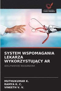 bokomslag System Wspomagania Lekarza Wykorzystuj?cy AR
