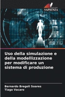 bokomslag Uso della simulazione e della modellizzazione per modificare un sistema di produzione