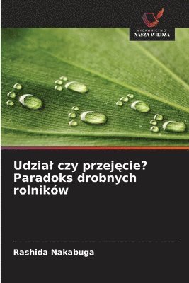 bokomslag Udzial czy przej?cie? Paradoks drobnych rolników
