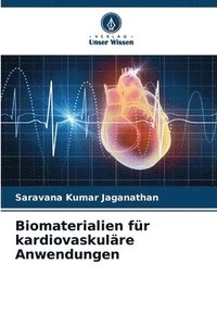 bokomslag Biomaterialien für kardiovaskuläre Anwendungen