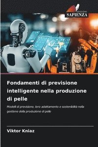 bokomslag Fondamenti di previsione intelligente nella produzione di pelle