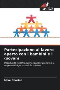 bokomslag Partecipazione al lavoro aperto con i bambini e i giovani