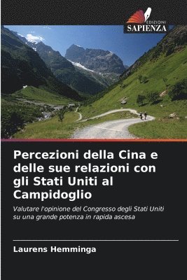 Laurens Hemminga - Percezioni della Cina e delle sue relazioni con gli Stati Uniti al Campidoglio, Häftad