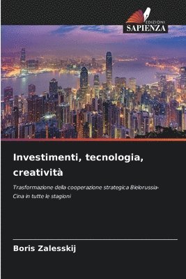 bokomslag Investimenti, tecnologia, creatività