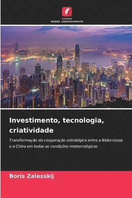 bokomslag Investimento, tecnologia, criatividade