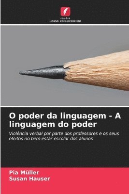 Pia Müller, Susan Hauser - O poder da linguagem - A linguagem do poder, Häftad