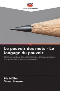 bokomslag Le pouvoir des mots - Le langage du pouvoir