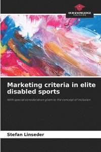bokomslag Marketing criteria in elite disabled sports