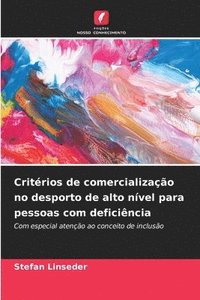 bokomslag Critérios de comercialização no desporto de alto nível para pessoas com deficiência