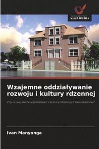 bokomslag Wzajemne oddzia¿ywanie rozwoju i kultury rdzennej